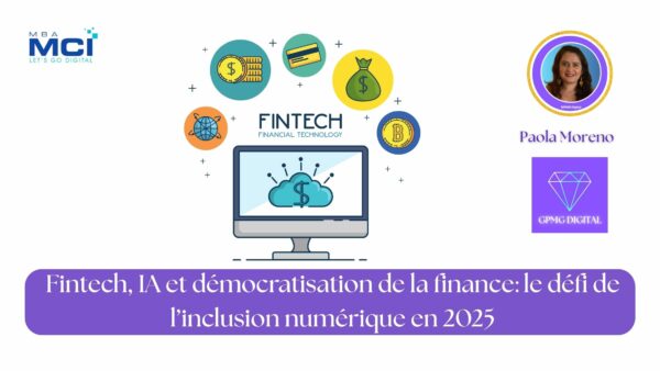 GPMG Digital-Fintech, IA et démocratisation de la finance le défi de l’inclusion numérique en 2025